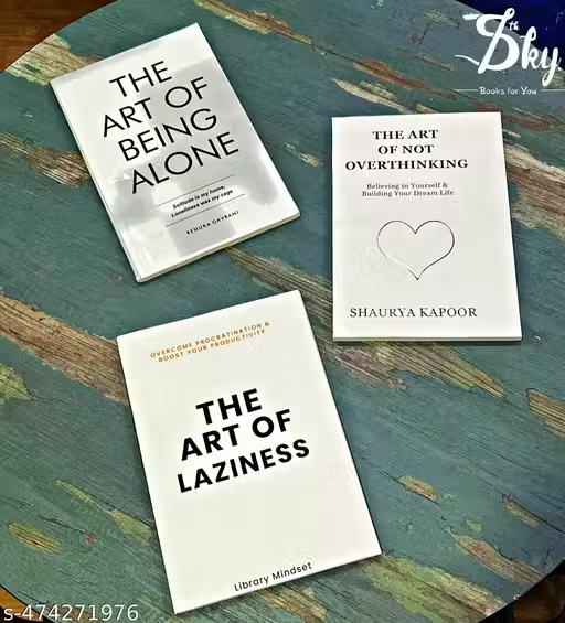 the art of not overthinking+the art of being alone + art of laziness